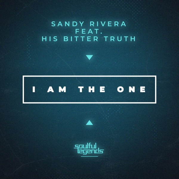 Sandy Rivera, His Bitter Truth - I Am the One [SL135]